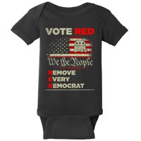 Vote Red Remove Every Democrat Red Wave Republican GOP Baby Bodysuit