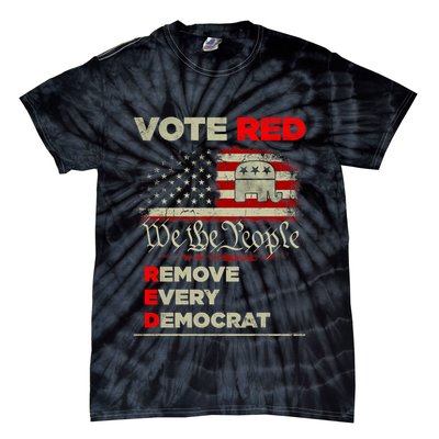 Vote Red Remove Every Democrat Red Wave Republican GOP Tie-Dye T-Shirt