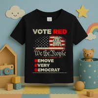 Vote Red Remove Every Democrat Red Wave Republican GOP Toddler T-Shirt