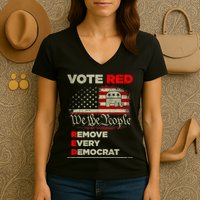 Vote Red Remove Every Democrat Red Wave Republican GOP Women's V-Neck T-Shirt