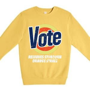 Vote Removes Stubborn Orange Stains Kamala Harris Gift Premium Crewneck Sweatshirt