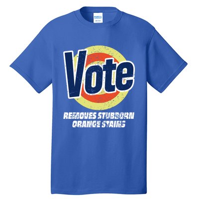 Vote Removes Stubborn Orange Stains Kamala Harris Gift Tall T-Shirt