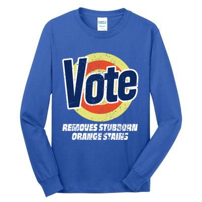 Vote Removes Stubborn Orange Stains Kamala Harris Gift Tall Long Sleeve T-Shirt