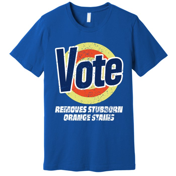 Vote Removes Stubborn Orange Stains Kamala Harris Gift Premium T-Shirt