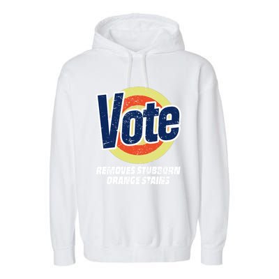 Vote Removes Stubborn Orange Stains Kamala Harris Gift Garment-Dyed Fleece Hoodie