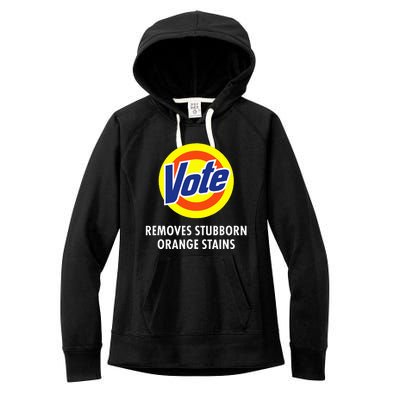 Vote Removes Stubborn Orange Stains Funny Anti Trump Women's Fleece Hoodie