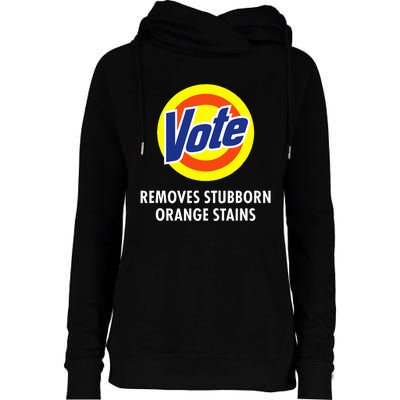 Vote Removes Stubborn Orange Stains Funny Anti Trump Womens Funnel Neck Pullover Hood