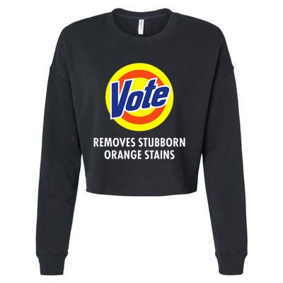 Vote Removes Stubborn Orange Stains Funny Anti Trump Cropped Pullover Crew