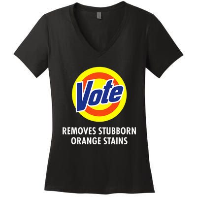 Vote Removes Stubborn Orange Stains Funny Anti Trump Women's V-Neck T-Shirt