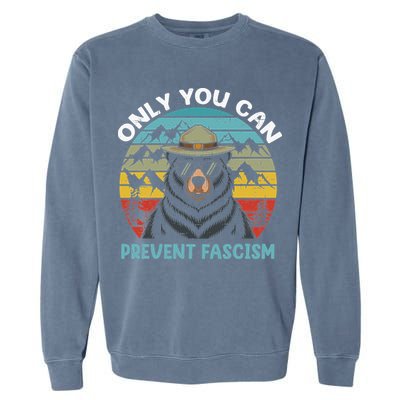 Vintage Resist Only You Can Prevent Fascism Garment-Dyed Sweatshirt