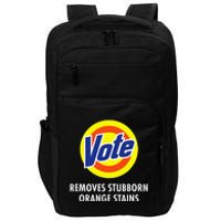 Vote Removes Stubborn Orange Stains Funny Antitrump Impact Tech Backpack