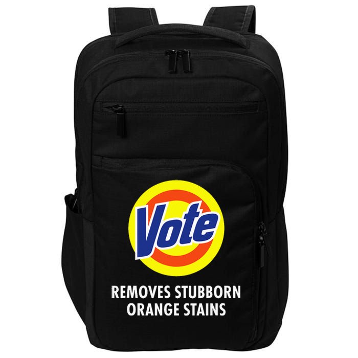 Vote Removes Stubborn Orange Stains Funny Antitrump Impact Tech Backpack