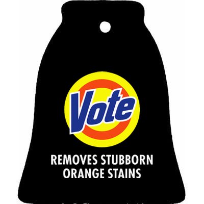 Vote Removes Stubborn Orange Stains Funny Antitrump Ceramic Bell Ornament