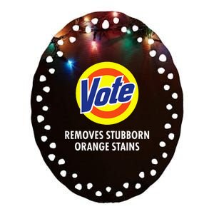 Vote Removes Stubborn Orange Stains Funny Antitrump Ceramic Oval Ornament