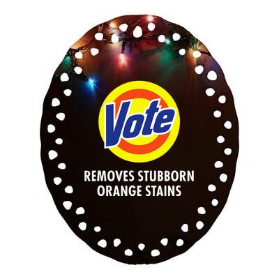 Vote Removes Stubborn Orange Stains Funny Antitrump Ceramic Oval Ornament