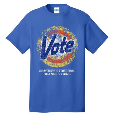 Vote Removes Stubborn Orange Stains 86 45 Vote 8645 Tall T-Shirt