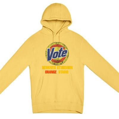 Vote Removes Stubborn Orange Stains Premium Pullover Hoodie