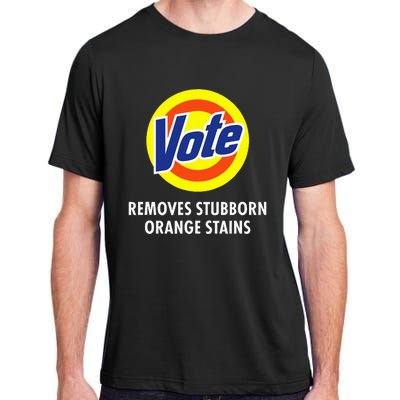 Vote Removes Stubborn Orange Stains Funny Anti Trump Adult ChromaSoft Performance T-Shirt