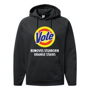 Vote Removes Stubborn Orange Stains Funny Antitrump Performance Fleece Hoodie