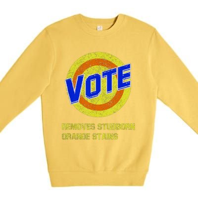 Vote Removes Stubborn Orange Stains Premium Crewneck Sweatshirt