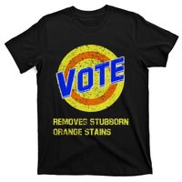 Vote Removes Stubborn Orange Stains T-Shirt