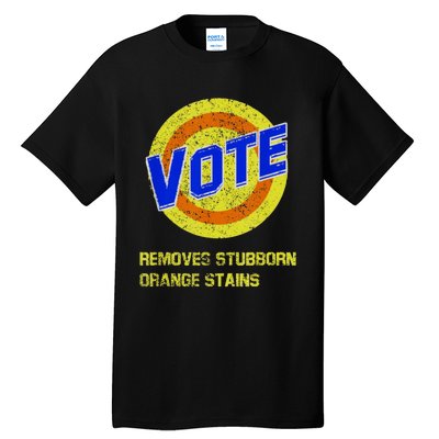 Vote Removes Stubborn Orange Stains Tall T-Shirt