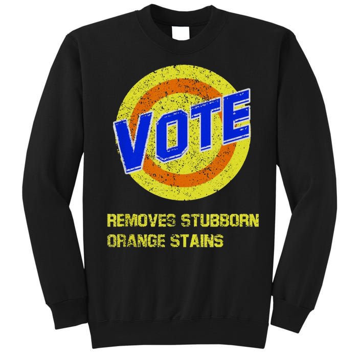 Vote Removes Stubborn Orange Stains Tall Sweatshirt