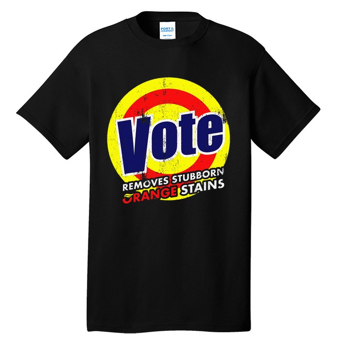 Vote Removes Stubborn Orange Stains 2024 Tall T-Shirt