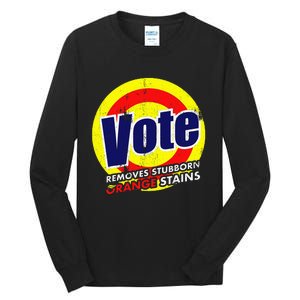 Vote Removes Stubborn Orange Stains 2024 Tall Long Sleeve T-Shirt