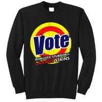 Vote Removes Stubborn Orange Stains 2024 Tall Sweatshirt