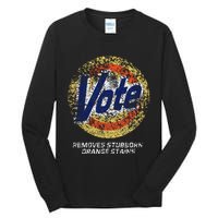 Vote Removes Stubborn Orange Stains 86 45 Vote 8645 Tall Long Sleeve T-Shirt