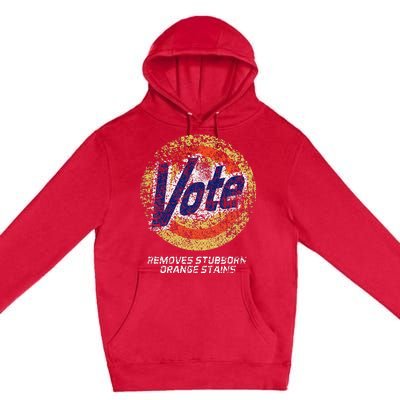 Vote Removes Stubborn Orange Stains 86 45 Vote 8645 Premium Pullover Hoodie