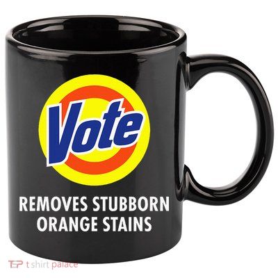 Vote Removes Stubborn Orange Stains Antitrump 11oz C Handle Ceramic Mug