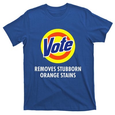 Vote Removes Stubborn Orange Stains Antitrump T-Shirt