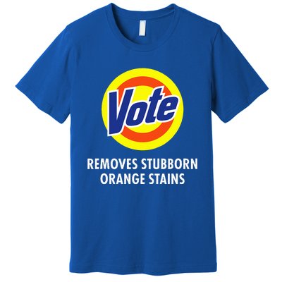 Vote Removes Stubborn Orange Stains Antitrump Premium T-Shirt