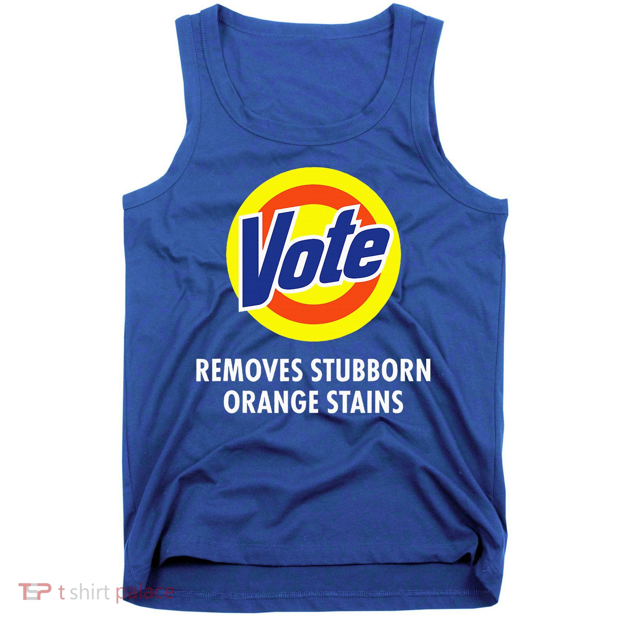 Vote Removes Stubborn Orange Stains Antitrump Tank Top