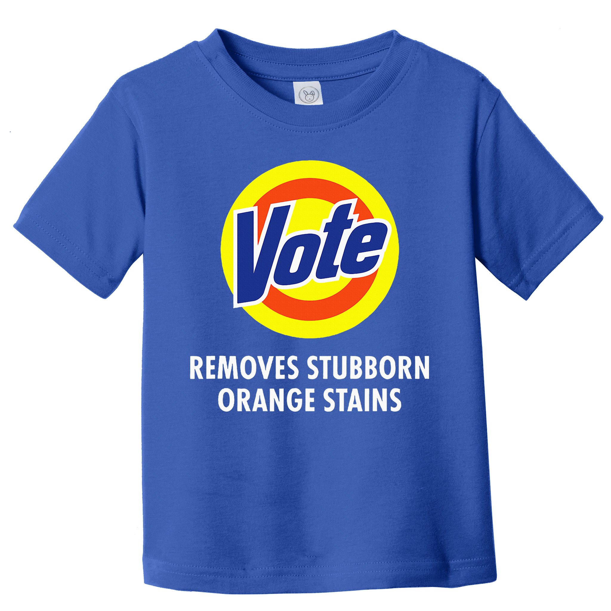 Vote Removes Stubborn Orange Stains Antitrump Toddler T-Shirt