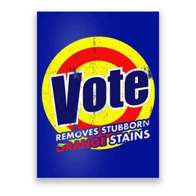 Vote Removes Stubborn Orange Stains 2024 Poster