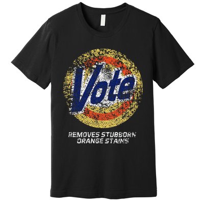 Vote Removes Stubborn Orange Stains 86 45 Vote 8645 Premium T-Shirt