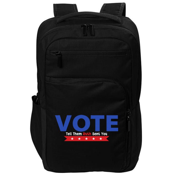 Vote Ruth Sent You Feminist Power Impact Tech Backpack