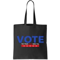 Vote Ruth Sent You Feminist Power Tote Bag