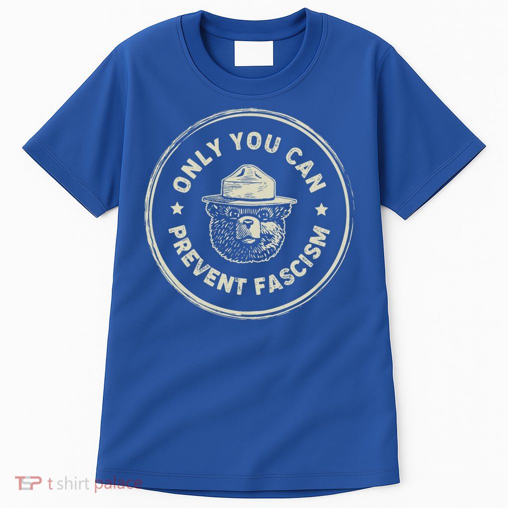 Vintage Resist Smokey The Bear Only You Can Prevent Fascism Tall T-Shirt