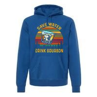 Vintage Retro Save Water Bourbon Gift Premium Hoodie