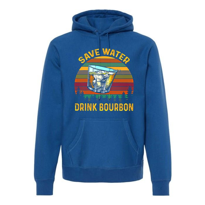 Vintage Retro Save Water Bourbon Gift Premium Hoodie