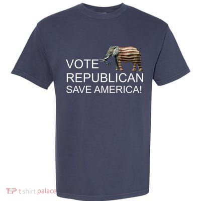 Vote Republican Save America Garment-Dyed Heavyweight T-Shirt