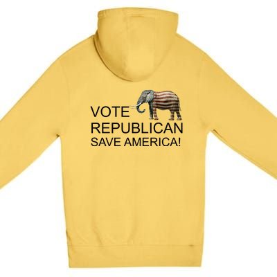 Vote Republican Save America Front and Back Premium Pullover Hoodie