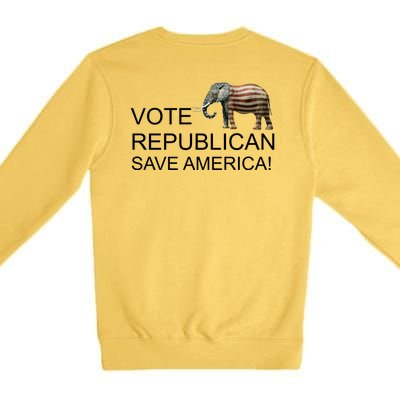 Vote Republican Save America Front and Back Premium Crewneck Sweatshirt