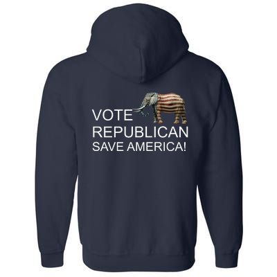 Vote Republican Save America Front and Back Full Zip Hoodie