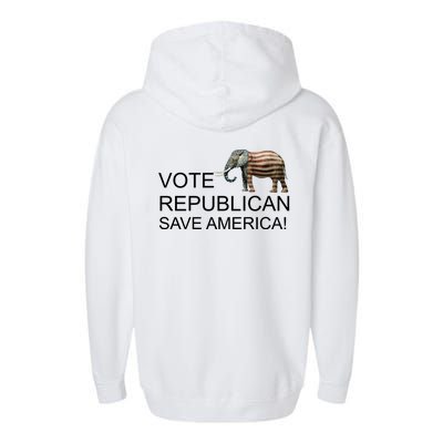 Vote Republican Save America Front and Back Garment-Dyed Fleece Hoodie