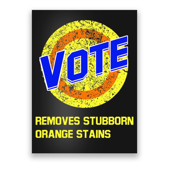 Vote Removes Stubborn Orange Stains Poster